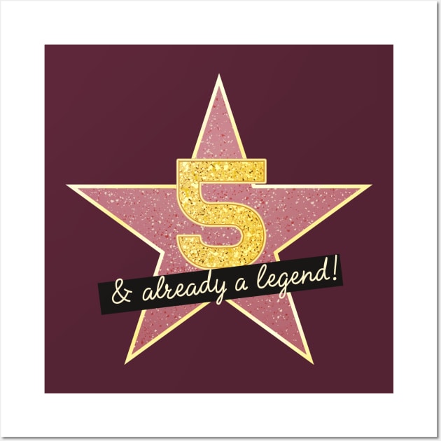 5th Birthday Gifts - 5 Years old & Already a Legend Wall Art by BetterManufaktur